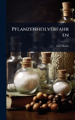 Pflanzenheilverfahren - Carl Kratz