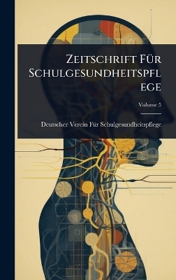Zeitschrift F&Atilde;1/4r Schulgesundheitspflege - Deutscher Ver Schulgesundheitspflege