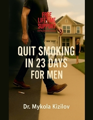 Quit Smoking in 23 Days for Men - Mykola Kizilov