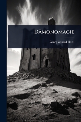 D&auml;monomagie - Georg Conrad Horst