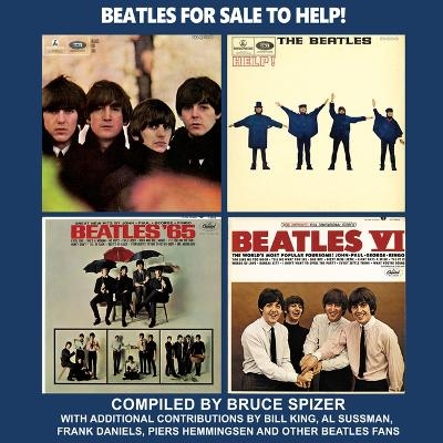 Beatles for Sale to Help! - Bruce Spizer