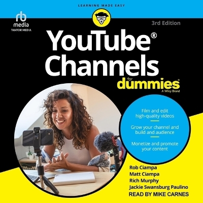 Youtube Channels for Dummies, 3rd Edition - Rob Ciampa, Matt Ciampa, Rich Murphy, Jackie Swansburg Paulino