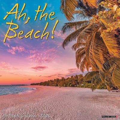 Ah, the Beach! 2026 12 X 12 Wall Calendar -  Willow Creek Press