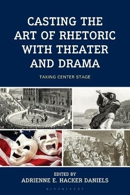Casting the Art of Rhetoric with Theater and Drama