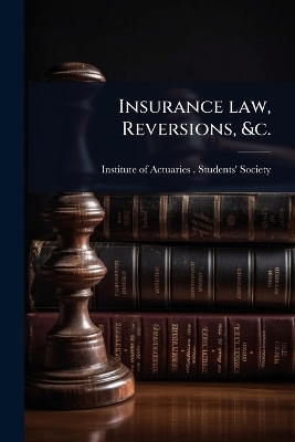Insurance law, Reversions, &c.
