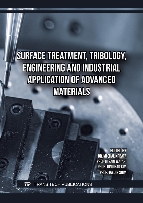 Surface Treatment, Tribology, Engineering and Industrial Application of Advanced Materials - 
