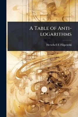 A Table of Anti-logarithms