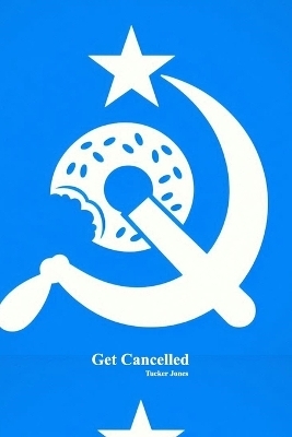 Get Cancelled - Tucker Jones