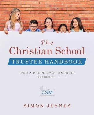 The Christian School Trustee Handbook - Simon Jeynes