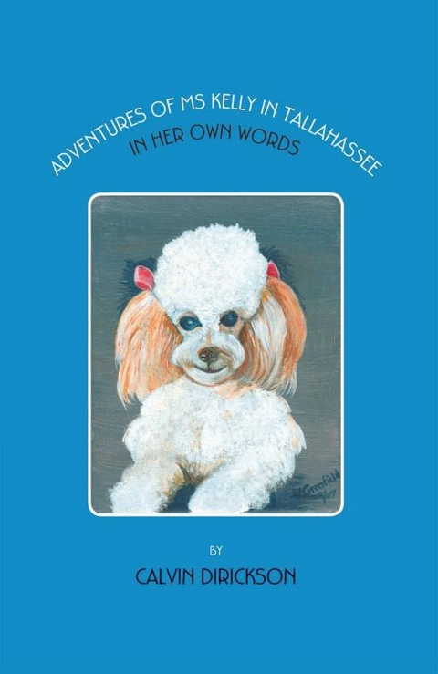 Adventures of Ms Kelly in Tallahassee -  Calvin Dirickson