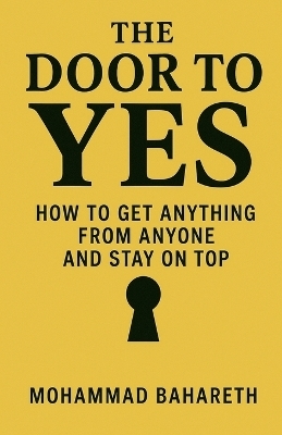 The Door to Yes - Mohammad Bahareth