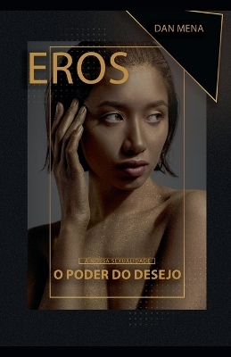 Eros O Poder Do Desejo