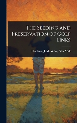 The Seeding and Preservation of Golf Links - 