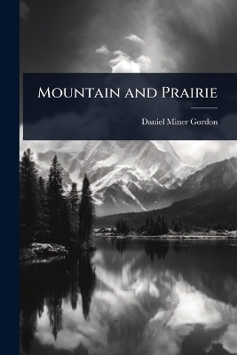 Mountain and Prairie - Daniel Miner Gordon
