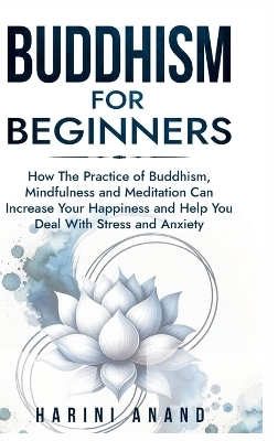 Buddhism for Beginners - Harini Anand