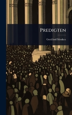 Predigten - Gottfried Menken