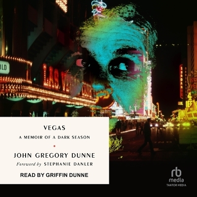 Vegas - John Gregory Dunne