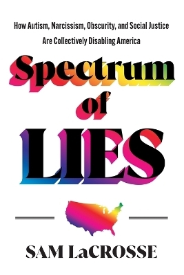 Spectrum of Lies - Sam Lacrosse