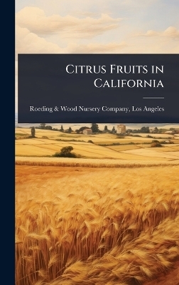 Citrus Fruits in California - 