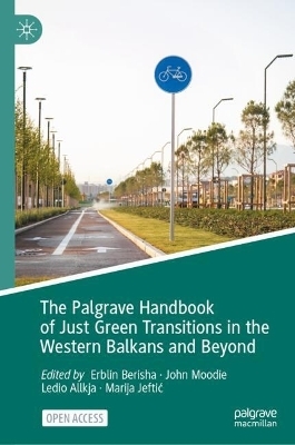 The Palgrave Handbook of Just Green Transitions in the Western Balkans and Beyond - 
