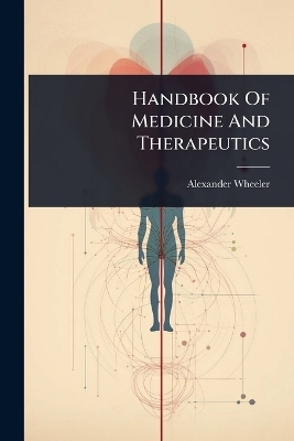 Handbook Of Medicine And Therapeutics