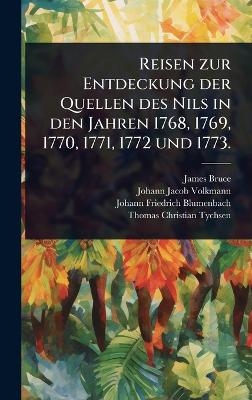 Reisen zur Entdeckung der Quellen des Nils in den Jahren 1768, 1769, 1770, 1771, 1772 und 1773.