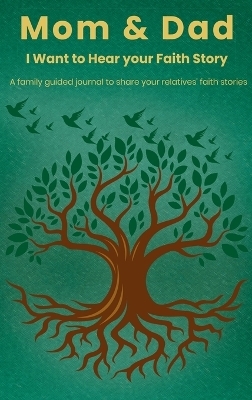 Mom & Dad, I Want to Hear Your Faith Story