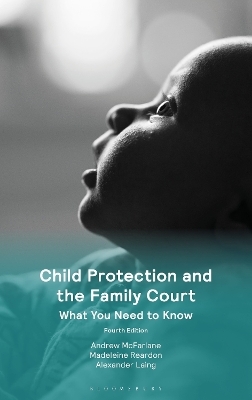 Child Protection and the Family Court - The Rt Hon Sir Andrew McFarlane, Madeleine Reardon, Alexander Laing