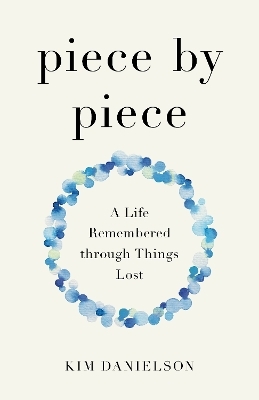 Piece by Piece - Kim Danielson