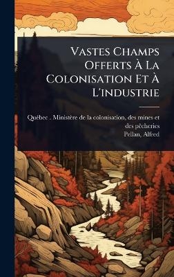 Vastes Champs Offerts Ã La Colonisation Et Ã L'industrie - Pellan Alfred 1906-1988