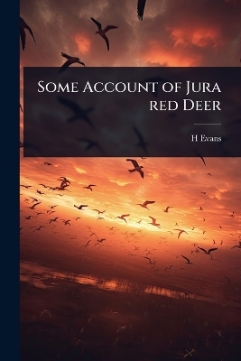 Some Account of Jura red Deer - H Evans