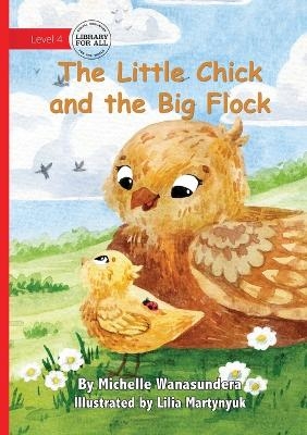 The Little Chick and the Big Flock - Michelle Wanasundera