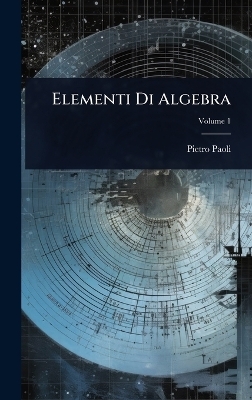 Elementi Di Algebra - Pietro Paoli