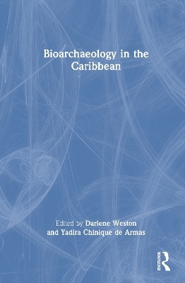 Bioarchaeology in the Caribbean - 