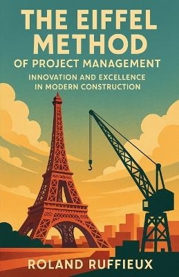 The Eiffel Method of Project Management