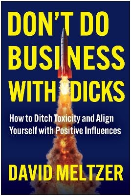 Don't Do Business with Dicks - David Meltzer