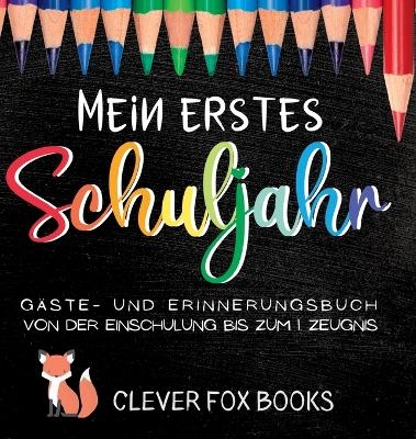 Mein erstes Schuljahr - Clever Fox Books