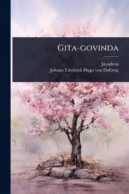 Gita-govinda - Jayadeva (Dichter)