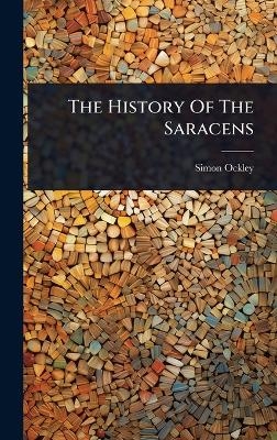 The History Of The Saracens - Simon Ockley