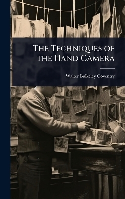 The Techniques of the Hand Camera