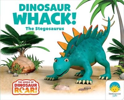 Dinosaur Whack! the Stegosaurus - Peter Curtis, Jeanne Willis