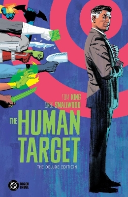 The Human Target by Tom King and Greg Smallwood: The Deluxe Edition - Tom King, Greg Smallwood