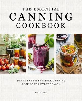 The Essential Canning Cookbook