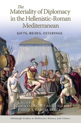 The Materiality of Diplomacy in the Hellenistic-Roman Mediterranean - 