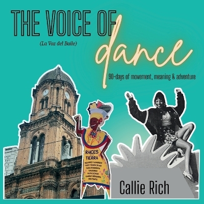 The Voice of Dance - Callie Rich