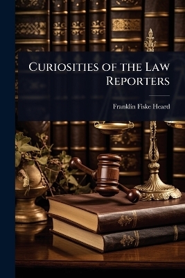 Curiosities of the Law Reporters