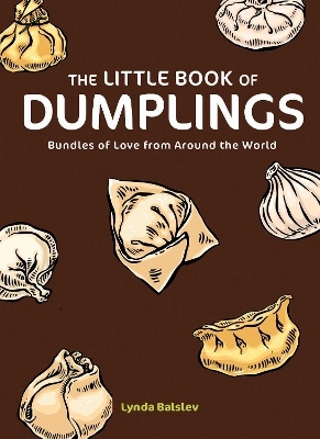 The Little Book of Dumplings - Lynda Balslev