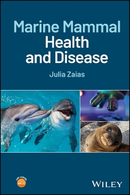 Marine Mammal Health and Disease - Julia Zaias