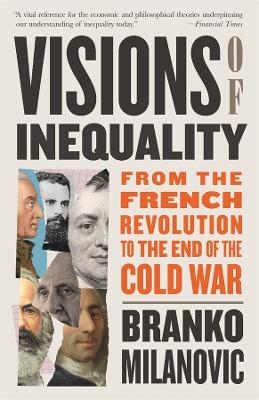 Visions of Inequality - Branko Milanovic