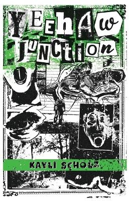 Yeehaw Junction - Kayli Scholz